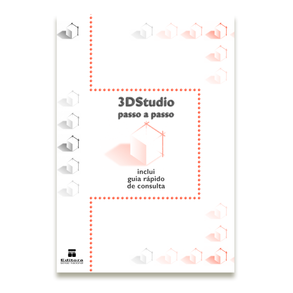 3D Studio passo a passo - libro didáctico para el SENAC Nacional, Brasil
